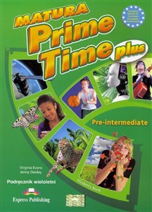 Obrazek Matura Prime Time Plus Pre-intermediate Podręcznik wieloletni Szkoły ponadgimnazjalne