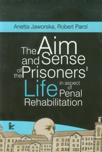 Picture of The aim and sense of the prisoners’ life in aspect of penal rehabilitation