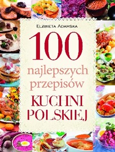 Obrazek 100 najlepszych przepisów kuchni polskiej