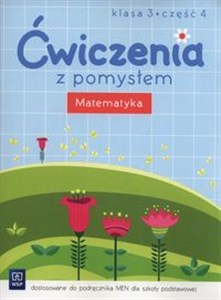 Picture of Ćwiczenia z pomysłem Matematyka 3 Część 4 Szkoła podstawowa