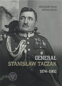 Obrazek Generał Stanisław Taczak 1874-1960