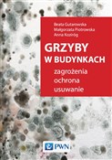 polish book : Grzyby w b... - Beata Gutarowska, Piotrowska Piotrowska, Anna Koziróg