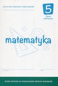 Obrazek Matematyka 5 Dotacyjny materiał ćwiczeniowy Szkoła podstawowa