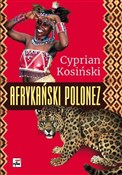 Afrykański... - Cyprian Kosiński -  Książka z wysyłką do UK