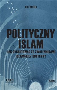 Picture of Polityczny islam Jak dyskutować ze zwolennikami islamskiej doktryny