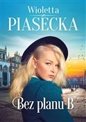 Polska książka : Bez planu ... - Wioletta Piasecka