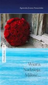 Wiara, Nad... - Agnieszka Szmacińska -  foreign books in polish 