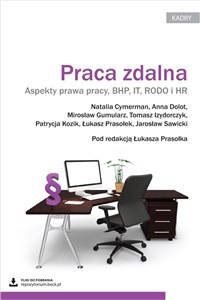 Picture of Praca zdalna. Aspekty prawa pracy, BHP, IT, RODO i HR + wzory do pobrania