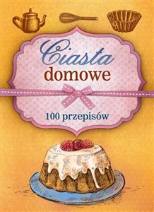 Picture of Ciasta domowe 100 przepisów