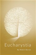 Eucharysti... - Bp. Robert Barron -  books from Poland