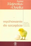 Książka : Wychowanie... - Iwona Majewska-Opiełka