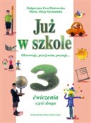Polska książka : Już w szko... - Małgorzata Ewa Piotrowska, Maria Alicja Szymańska