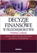 polish book : Decyzje fi... - Anna Motylska-Kuźma, Joanna Wieprow