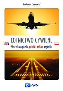 Picture of Lotnictwo cywilne Słownik angielsko-polski i polsko-angielski