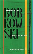 polish book : Na tyłach.... - Andrzej Bobkowski