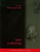 Spór o abo... - Tomasz Pietrzykowski -  books from Poland