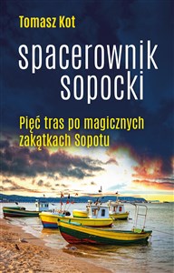 Picture of Spacerownik sopocki Pięć tras po magicznych zakątkach Sopotu