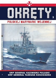 Picture of Okręty Polskiej Marynarki Wojennej t.3 ORP GENERAŁ PUŁASKI I ORP GENERAŁ KOŚCIUSZKO