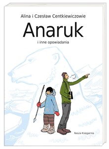 Obrazek Anaruk i inne opowiadania