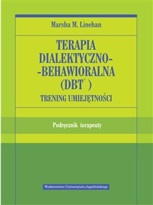 Picture of Terapia dialektyczno-behawioralna DBT Trening umiejętności Podręcznik terapeuty