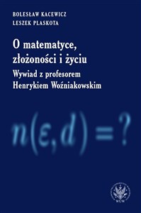 Picture of O matematyce, złożoności i życiu Wywiad z profesorem Henrykiem Woźniakowskim