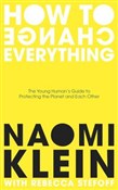 Książka : How To Cha... - Naomi Klein, Rebecca Stefoff