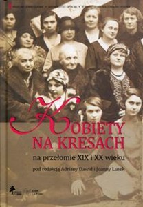 Picture of Kobiety na Kresach na przełomie XIX i XX wieku