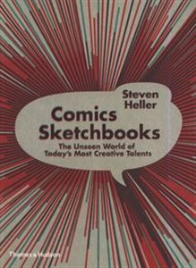 Picture of Comics Sketchbooks The Unseen World of Today's Most Creative Talents