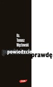 Powiedzcie... - Tomasz Węcławski -  Polish Bookstore 