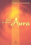 Aura. Kluc... - Piotr Jaczewski -  books from Poland