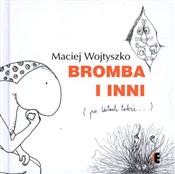 Bromba i i... - Maciej Wojtyszko - Ksiegarnia w UK