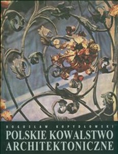 Picture of Polskie kowalstwo architektoniczne