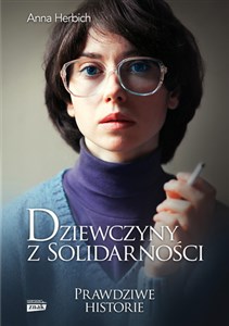 Picture of Dziewczyny z Solidarności Prawdziwe historie