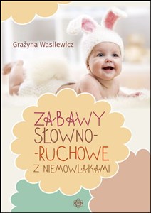 Picture of Zabawy słowno-ruchowe z niemowlakami