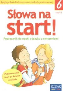 Picture of Słowa na start 6 Podręcznik do nauki o języku z ćwiczeniami Część 1 Szkoła podstawowa