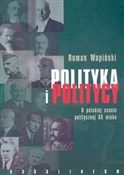 Książka : Polityka i... - Roman Wapiński