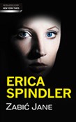 Książka : Zabić Jane... - Erica Spindler