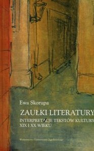 Picture of Zaułki literatury Interpretacje tekstów kultury XIX i XX wieku