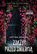 Polska książka : Zdążyć prz... - Justyna Jelińska