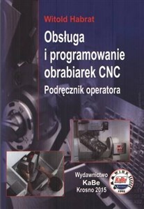 Picture of Obsługa i programowanie obrabiarek CNC Podręcznik operatora