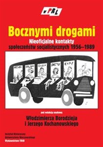 Picture of Bocznymi drogami Nieoficjalne kontakty społeczeństw socjalistycznych 1956–1989
