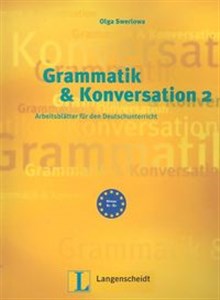 Obrazek Grammatik & Konversation 2. Arbeitsblatter fur den Deutschunterricht