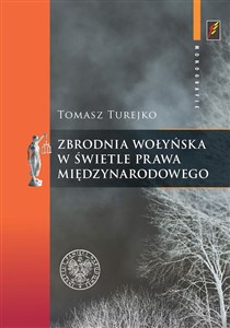 Picture of Zbrodnia wołyńska w świetle prawa międzynarodowego