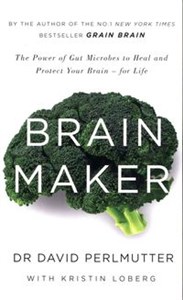 Picture of Brain Maker The Power of Gut Microbes to Heal and Protect Your Brain - for Life
