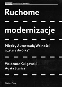 Picture of Ruchome modernizacje Między Autostradą Wolności a "starą dwójką"