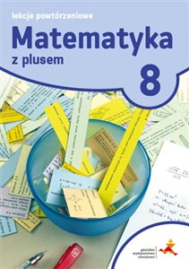 Picture of Matematyka z plusem 8 Lekcje powtórzeniowe Szkoła podstawowa