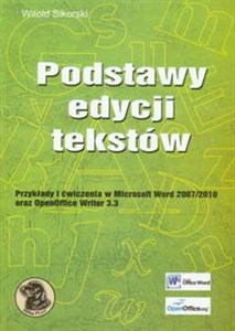 Picture of Podstawy edycji tekstów Przykłady i ćwiczenia w Microsoft Word 2007/2010 oraz OpenOffice Writter 3.3