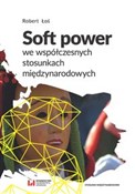 Książka : Soft power... - Robert Łoś