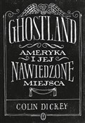 Polska książka : Ghostland ... - Colin Dickey