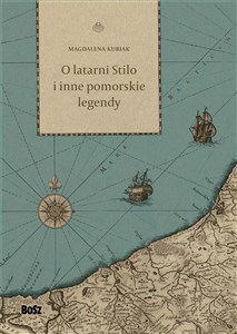 Obrazek O latarni Stilo i inne pomorskie legendy
